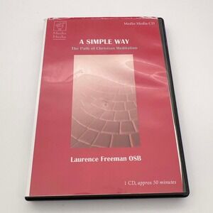 A Simple Way The Path of Christian Meditation Laurence Freeman OSB CD 50 Minutes